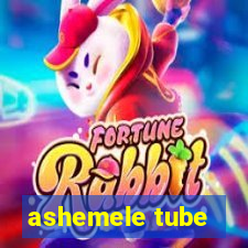 ashemele tube